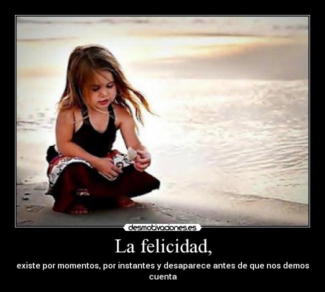 La felicidad, - 