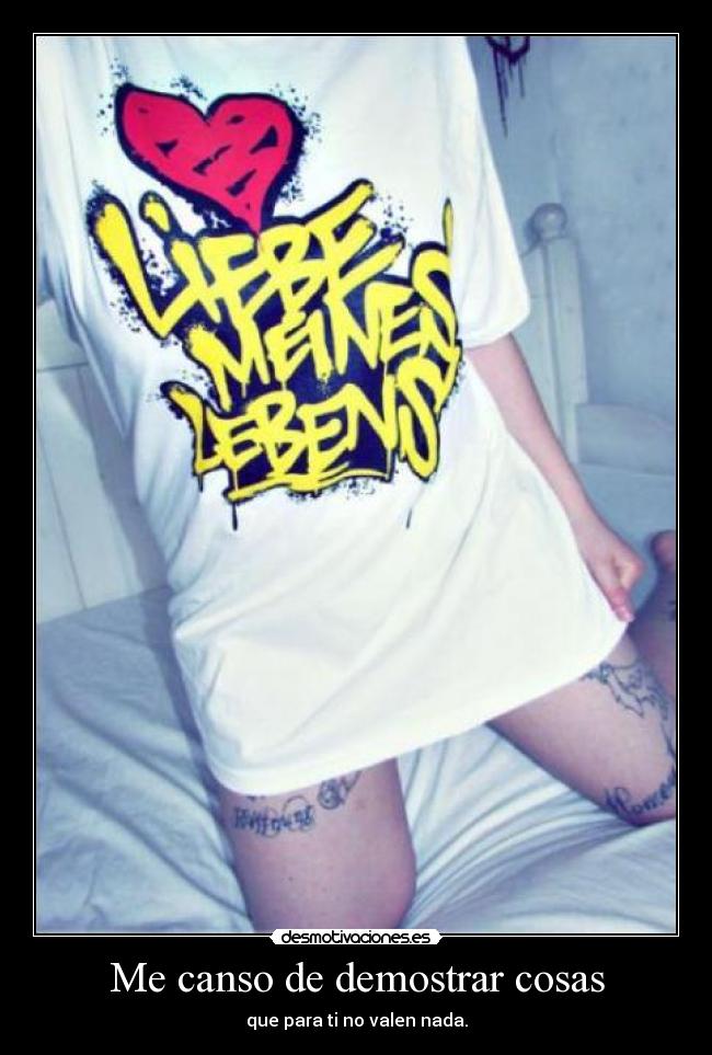 Me canso de demostrar cosas - 
