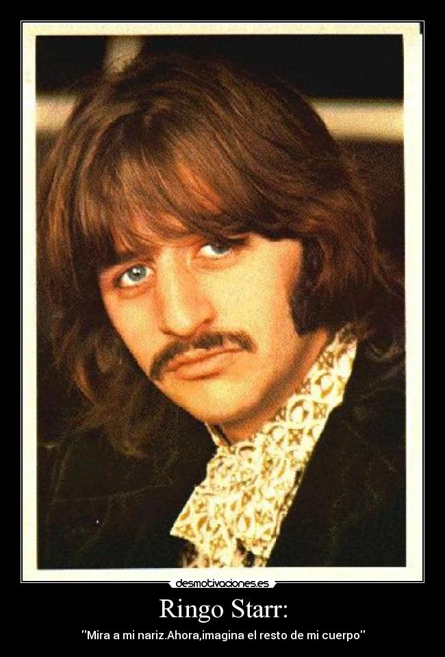 Ringo Starr: - 