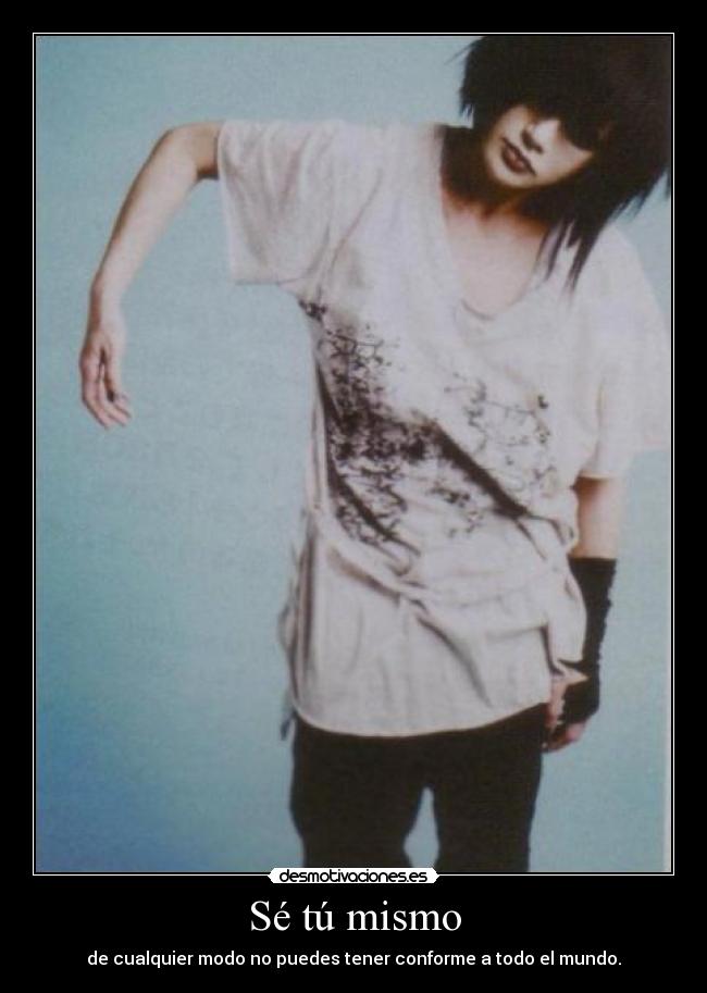 Sé tú mismo -