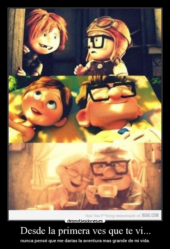 Desde la primera ves que te vi... - nunca pensé que me darías la aventura mas grande de mi vida.♥