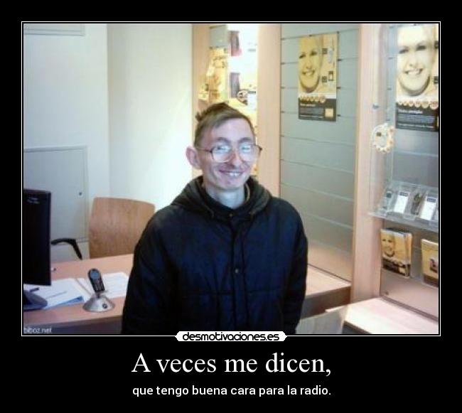 A veces me dicen, - 
