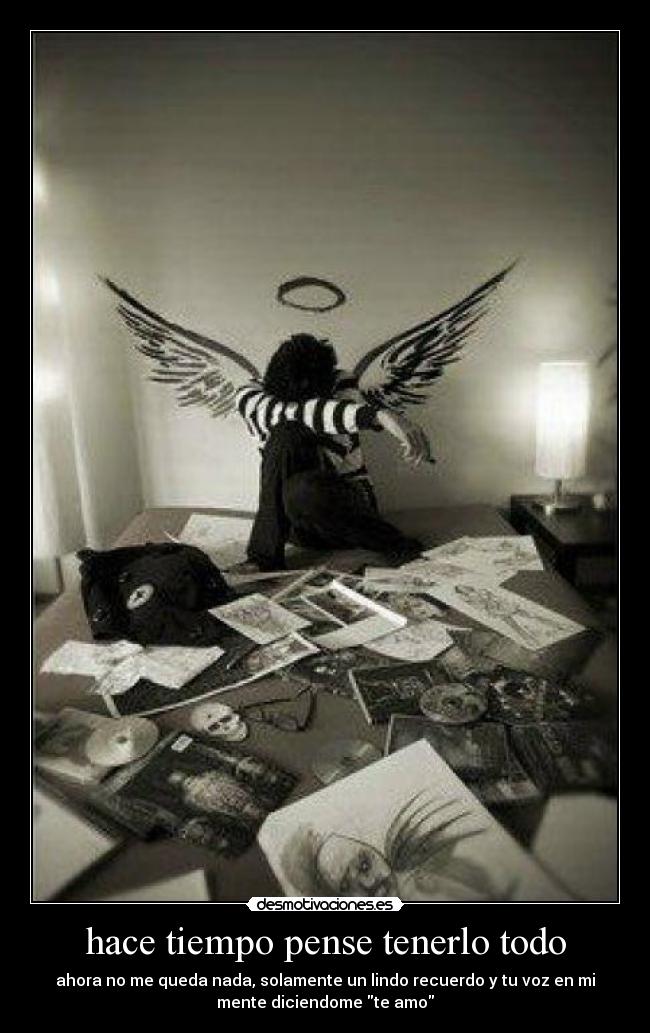 hace tiempo pense tenerlo todo -