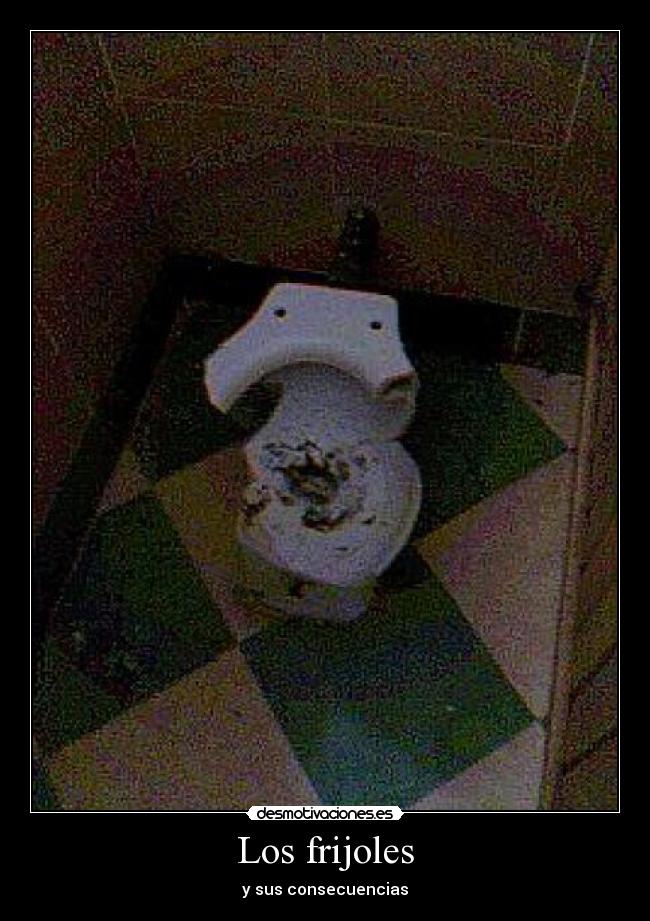 Los frijoles - y sus consecuencias