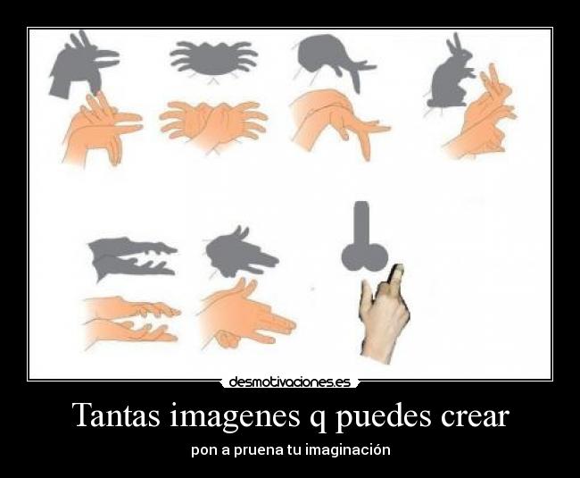 Tantas imagenes q puedes crear - pon a pruena tu imaginación
