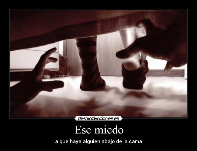 Ese miedo -