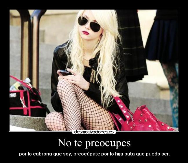 No te preocupes -
