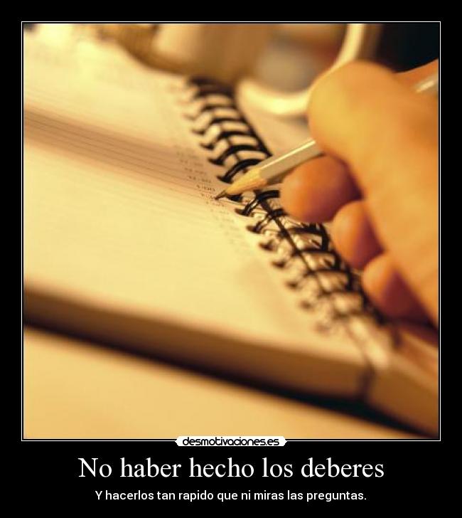 No haber hecho los deberes -