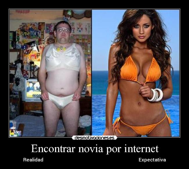 Encontrar novia por internet - Realidad Expectativa