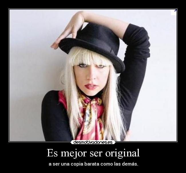 Es mejor ser original - 