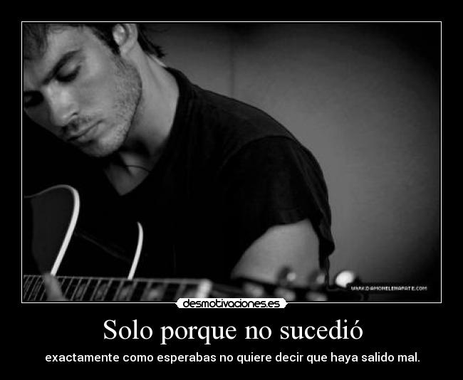 Solo porque no sucedió -