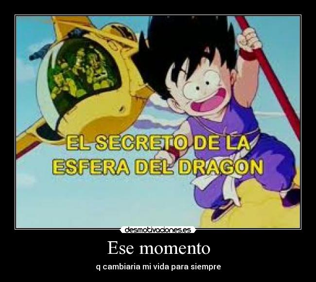Ese momento -