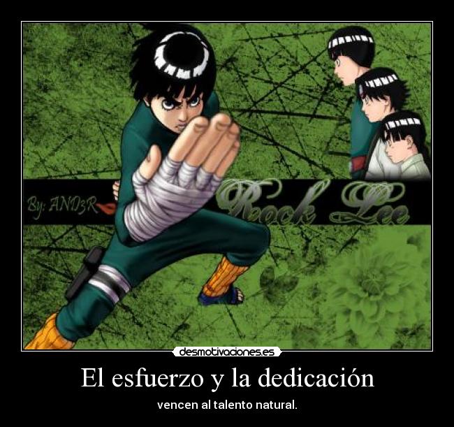 carteles anime naruto rock lee tan fuerte como ninja gracias esfuerzo dedicacion desmotivaciones