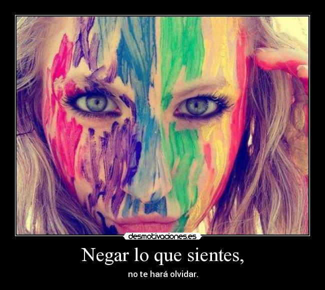 carteles negar que sientes hara olvidar desmotivaciones