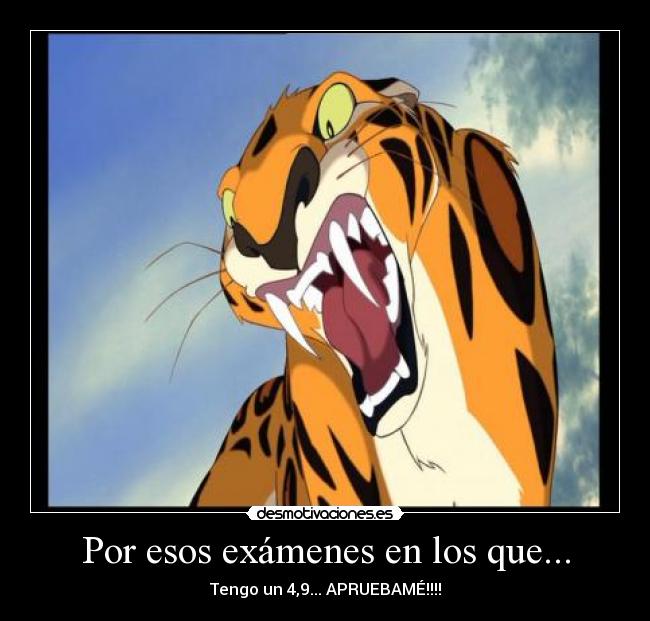 Por esos exámenes en los que... -