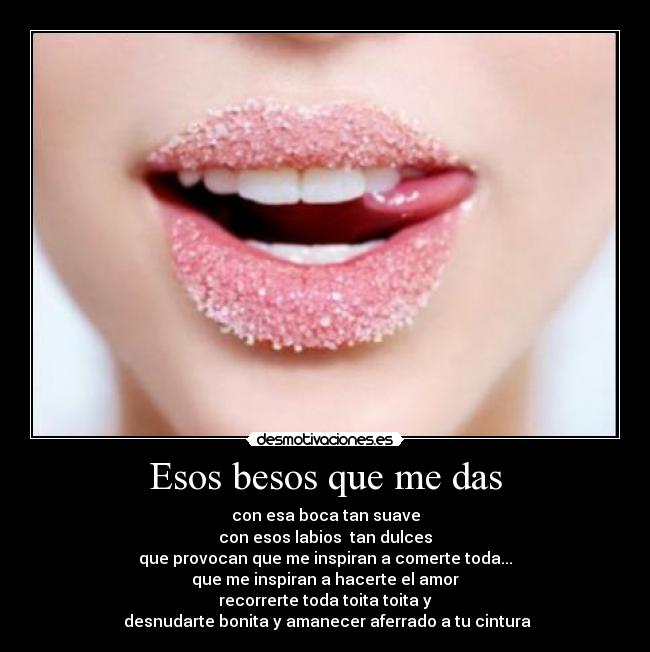 Esos besos que me das -