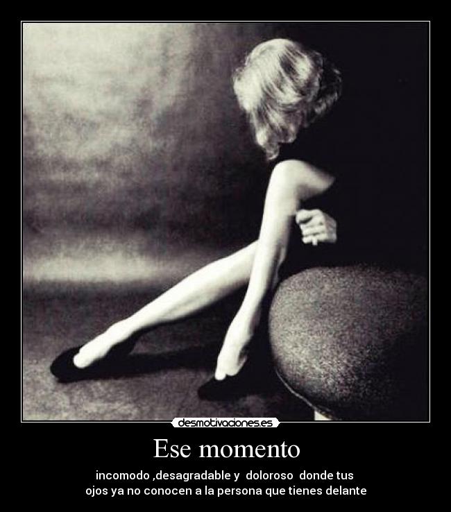 Ese momento -