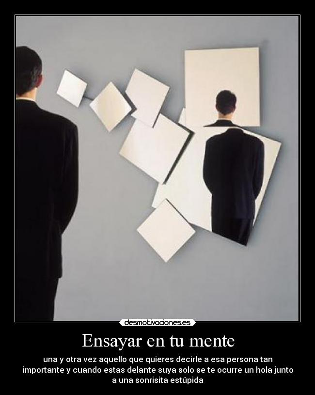 carteles ensayar mente persona importante pensar sonrisa decir hablar desmotivaciones