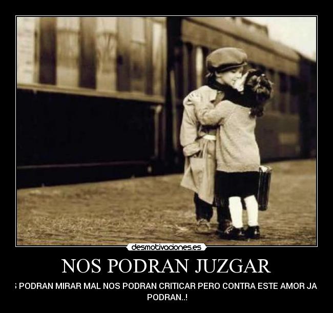 NOS PODRAN JUZGAR - 