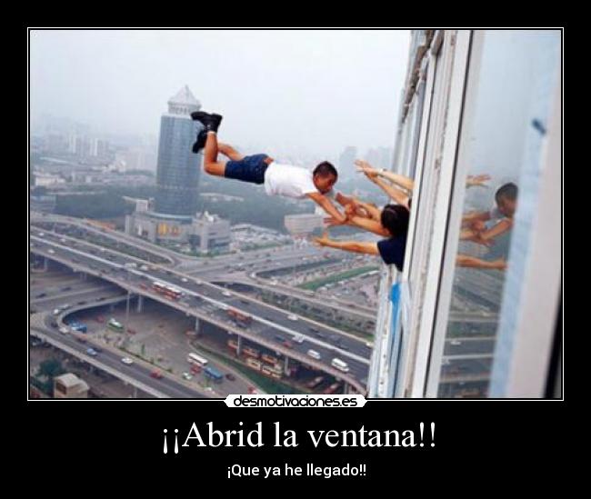 ¡¡Abrid la ventana!! - 