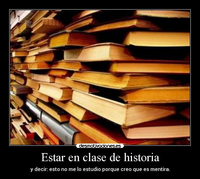 Estar en clase de historia -