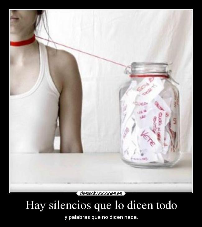 Hay silencios que lo dicen todo - y palabras que no dicen nada.