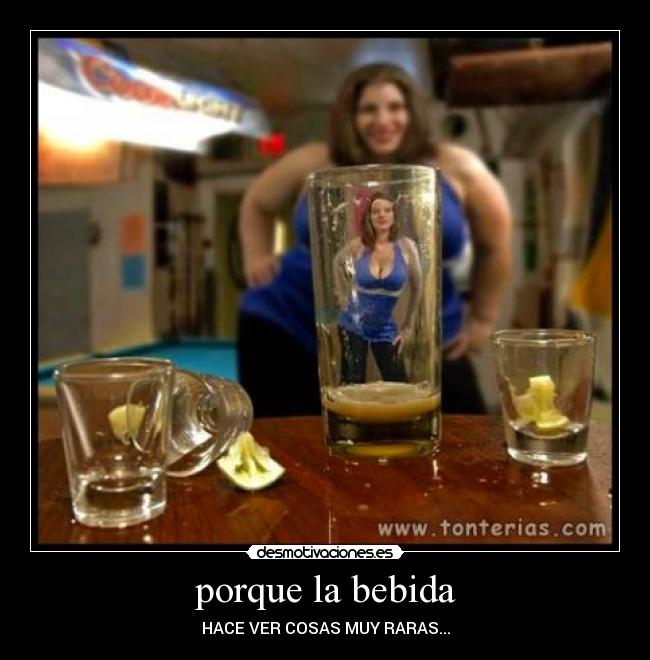 porque la bebida -