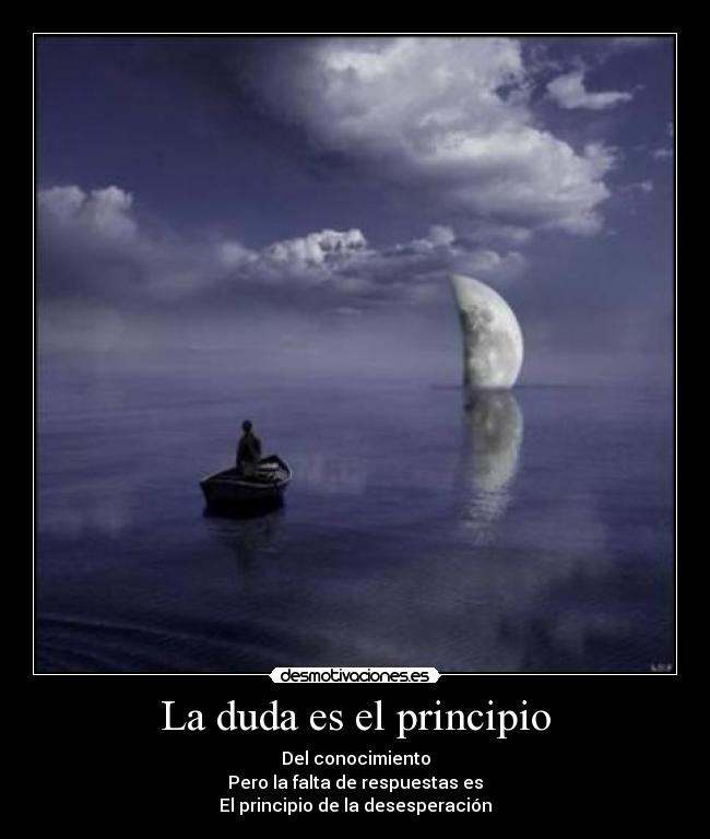 La duda es el principio -