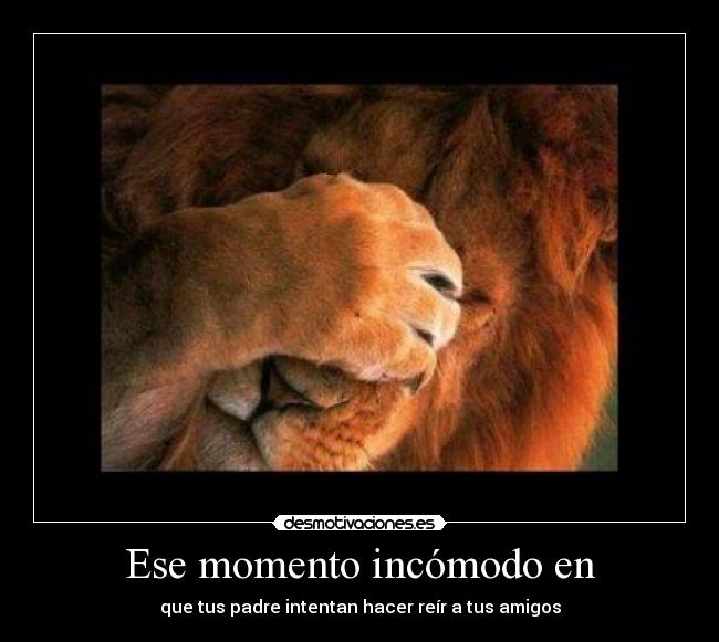 Ese momento incómodo en -