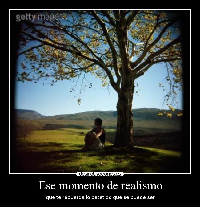 Ese momento de realismo - 