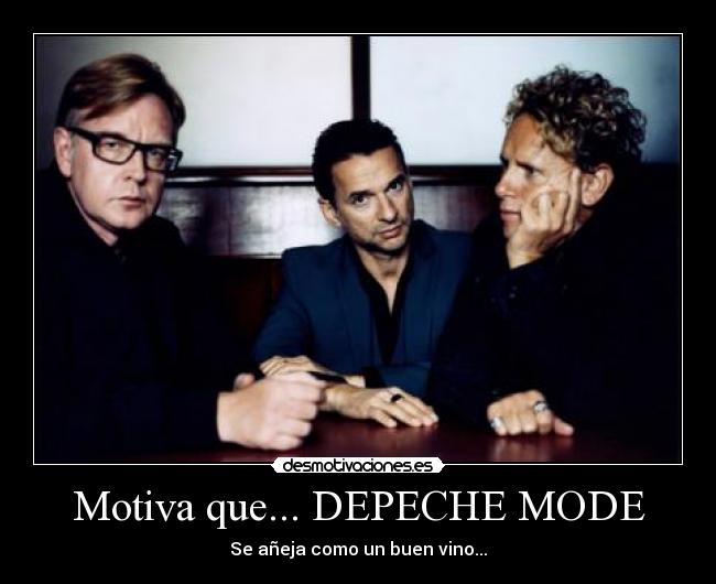 Motiva que... DEPECHE MODE - Se añeja como un buen vino...