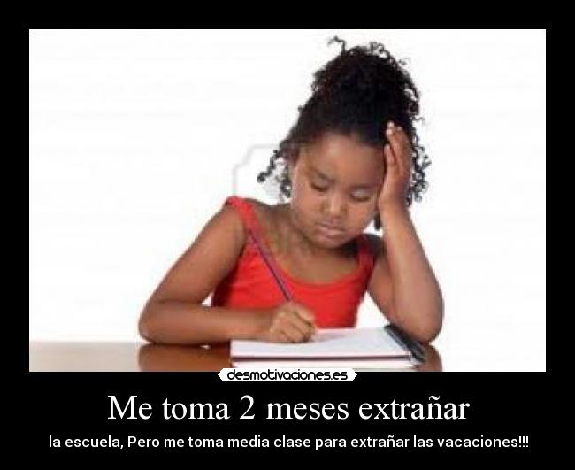 Me toma 2 meses extrañar - 