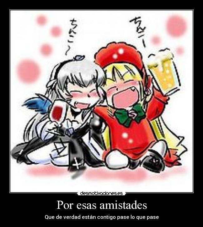 Por esas amistades -