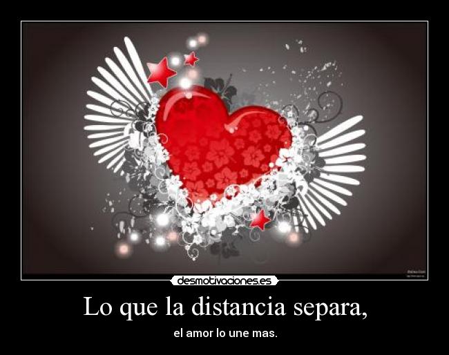 Lo que la distancia separa, - 