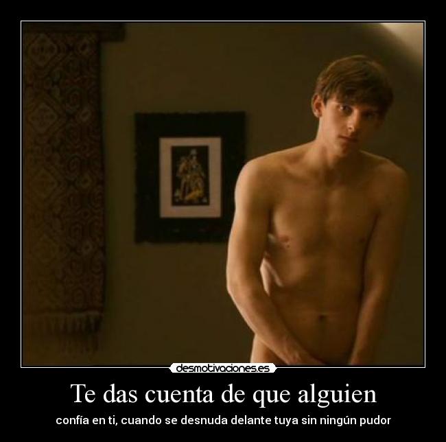 Te das cuenta de que alguien -