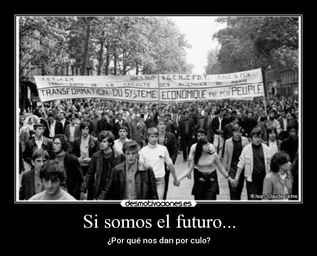 Si somos el futuro... -