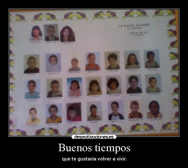 Buenos tiempos - que te gustaría volver a vivir.