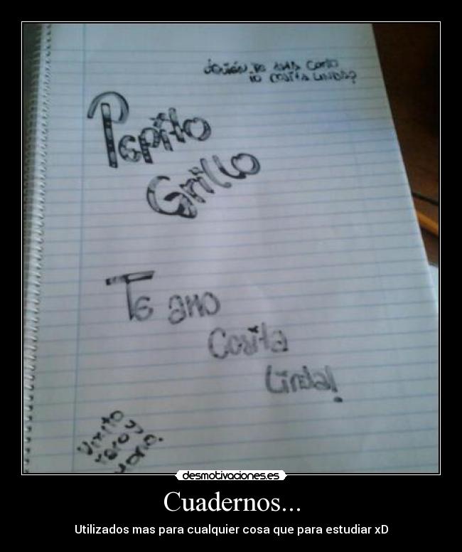 Cuadernos... - Utilizados mas para cualquier cosa que para estudiar xD