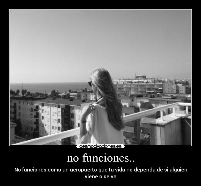 no funciones.. - 