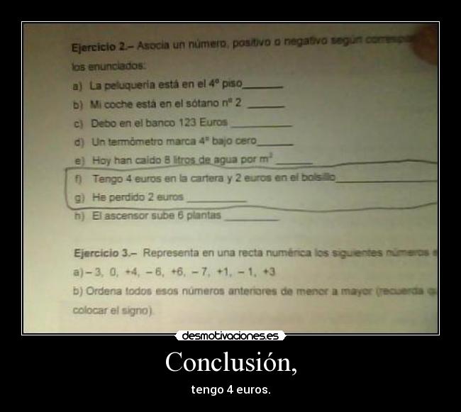 Conclusión, - tengo 4 euros.