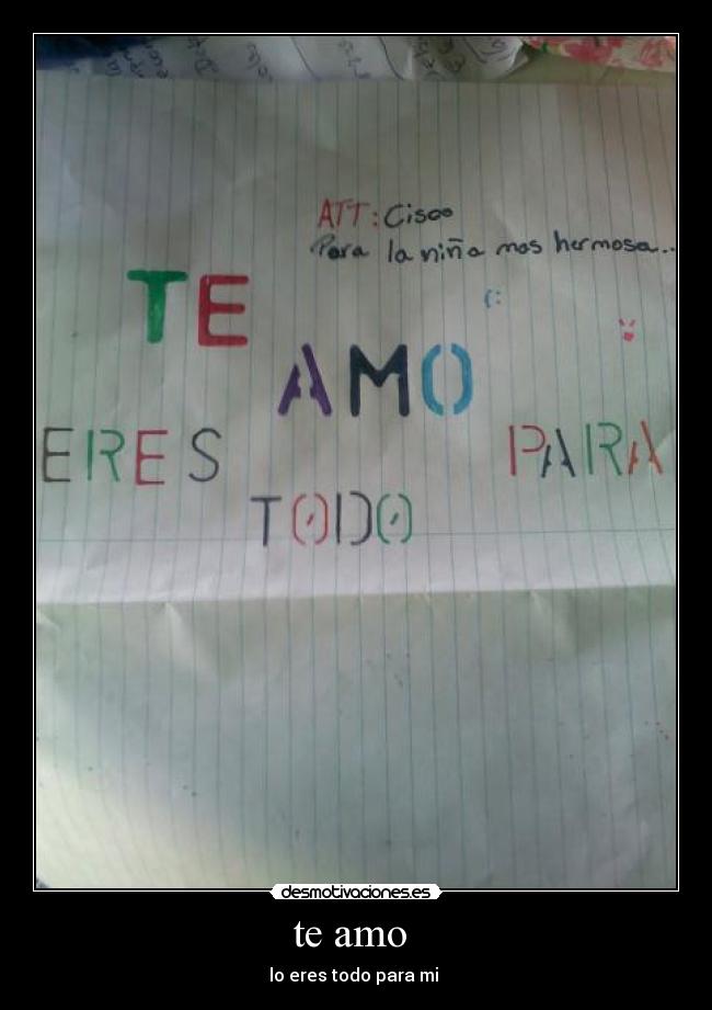 te amo  - lo eres todo para mi 