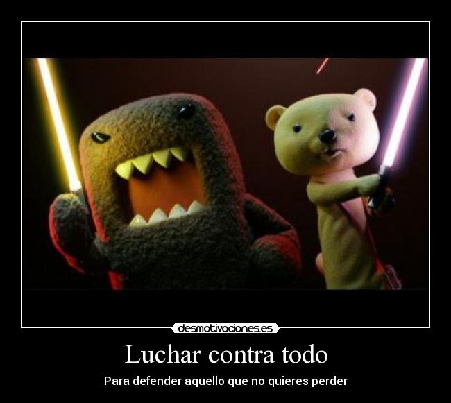 Luchar contra todo -