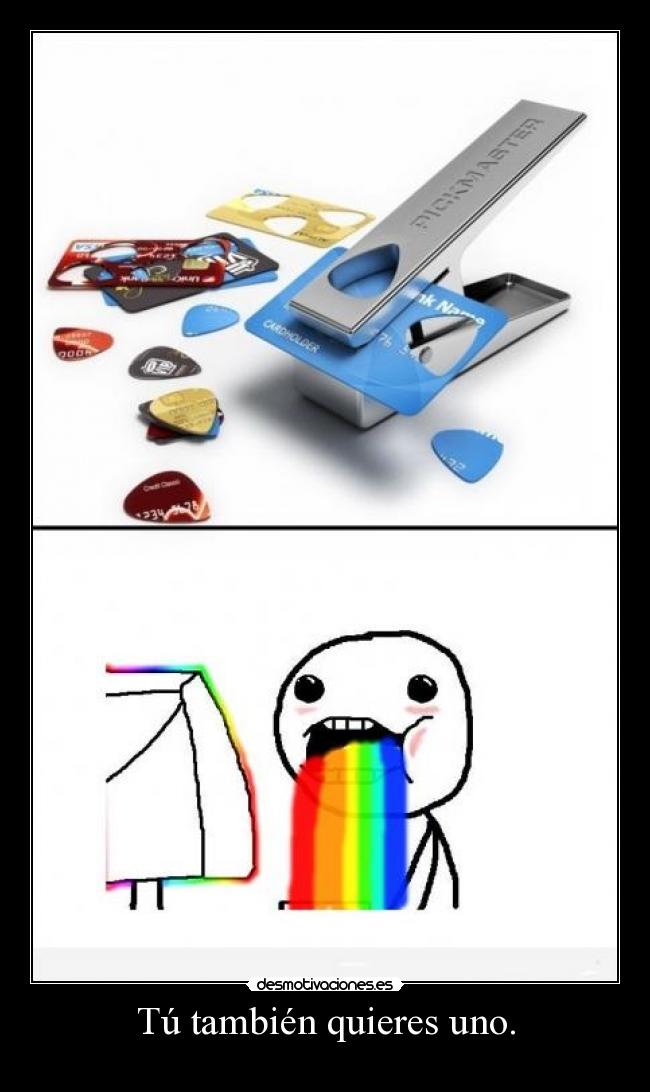 Tú también quieres uno. - 