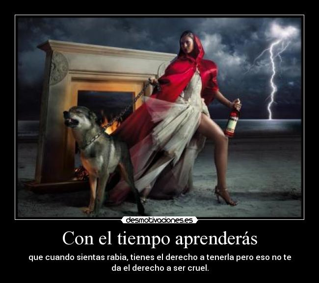 Con el tiempo aprenderás -
