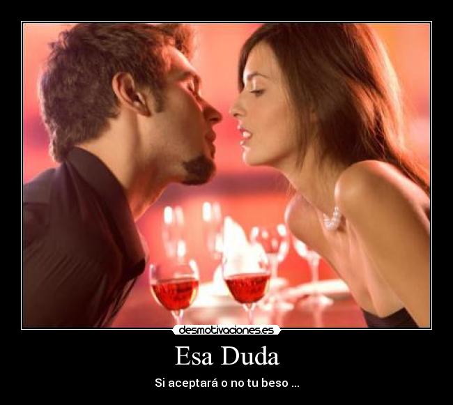 Esa Duda -