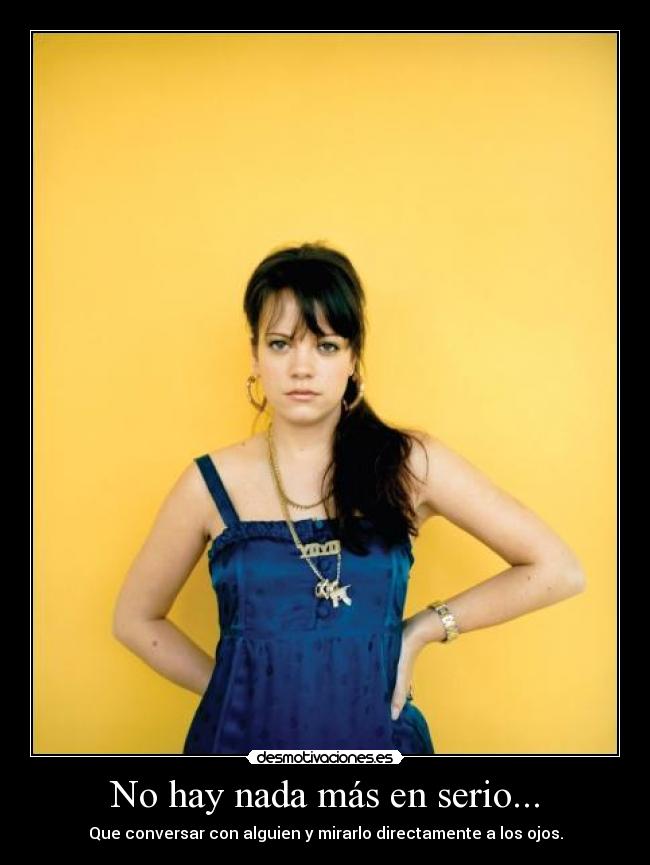 No hay nada más en serio... - 