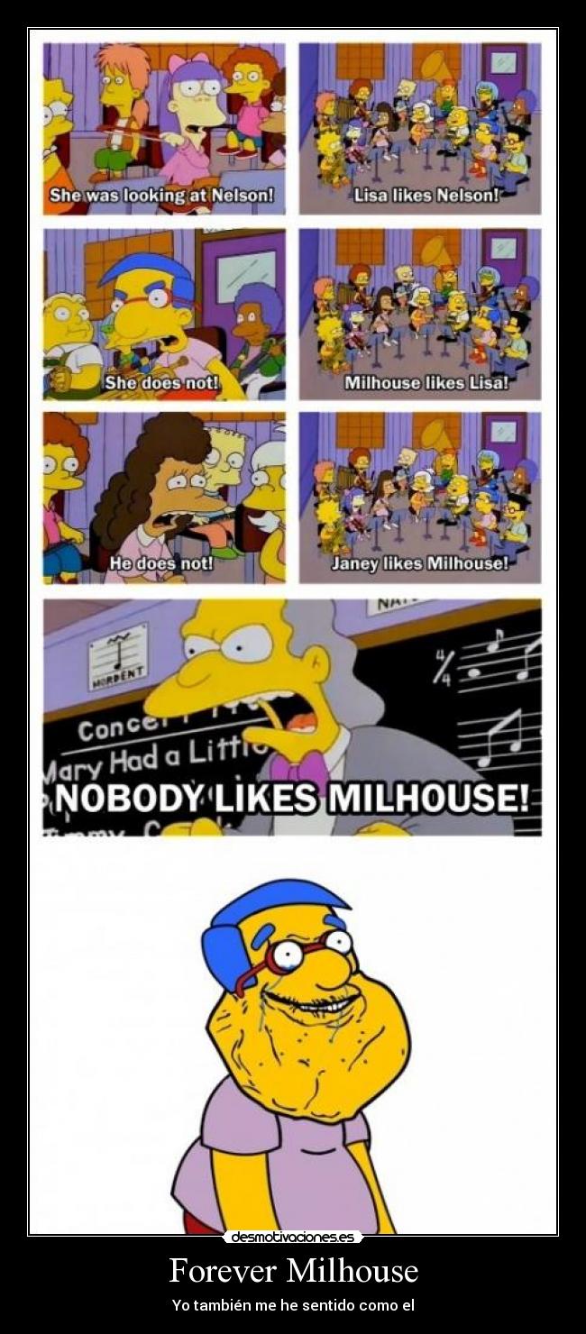 Forever Milhouse - Yo también me he sentido como el