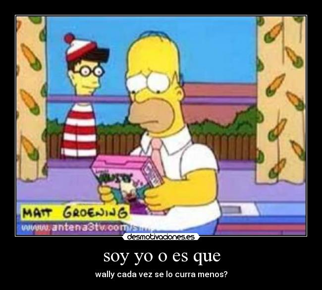soy yo o es que - wally cada vez se lo curra menos?