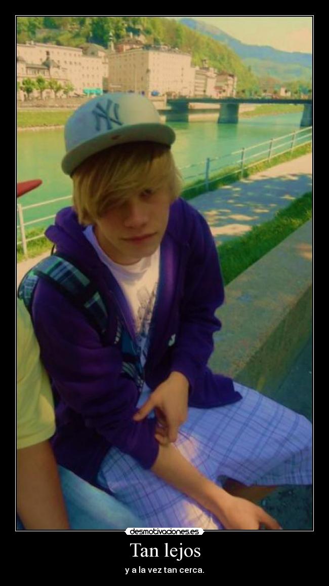 Tan lejos - y a la vez tan cerca.