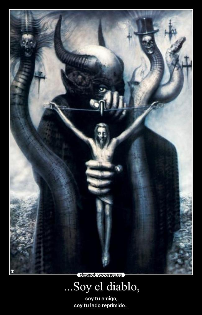 ...Soy el diablo, -
